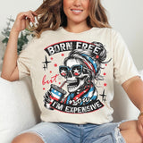 Born Free but now I'm Expensive Funny Shirt for Women, Graphic T-shirts for Women, Custom Shirts for Women, Custom Tee, #5244-BCNatural