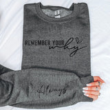 Remember Your Why Matching Sleeve Shirt, Mental Health Sweatshirt, Shirt with Matching Sleeve Saying, Custom Sweatshirt, #4827/4828