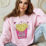 Fries Before Guys Valentines Day Sweatshirt for Women, Trendy Crewneck Sweatshirt, Custom Sweatshirt, Custom Crewneck,  #4920