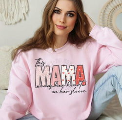 Mama Wears Her Heart On Her Sleeve Sweatshirt for Women, Trendy Crewneck Sweatshirt, Custom Sweatshirt, Custom Crewneck,  #4914